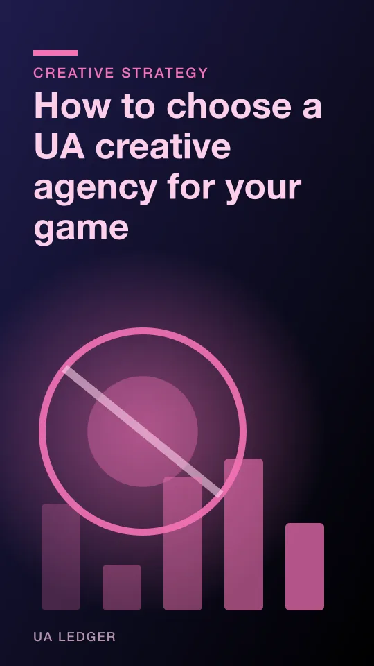How to choose a UA creative agency for your game