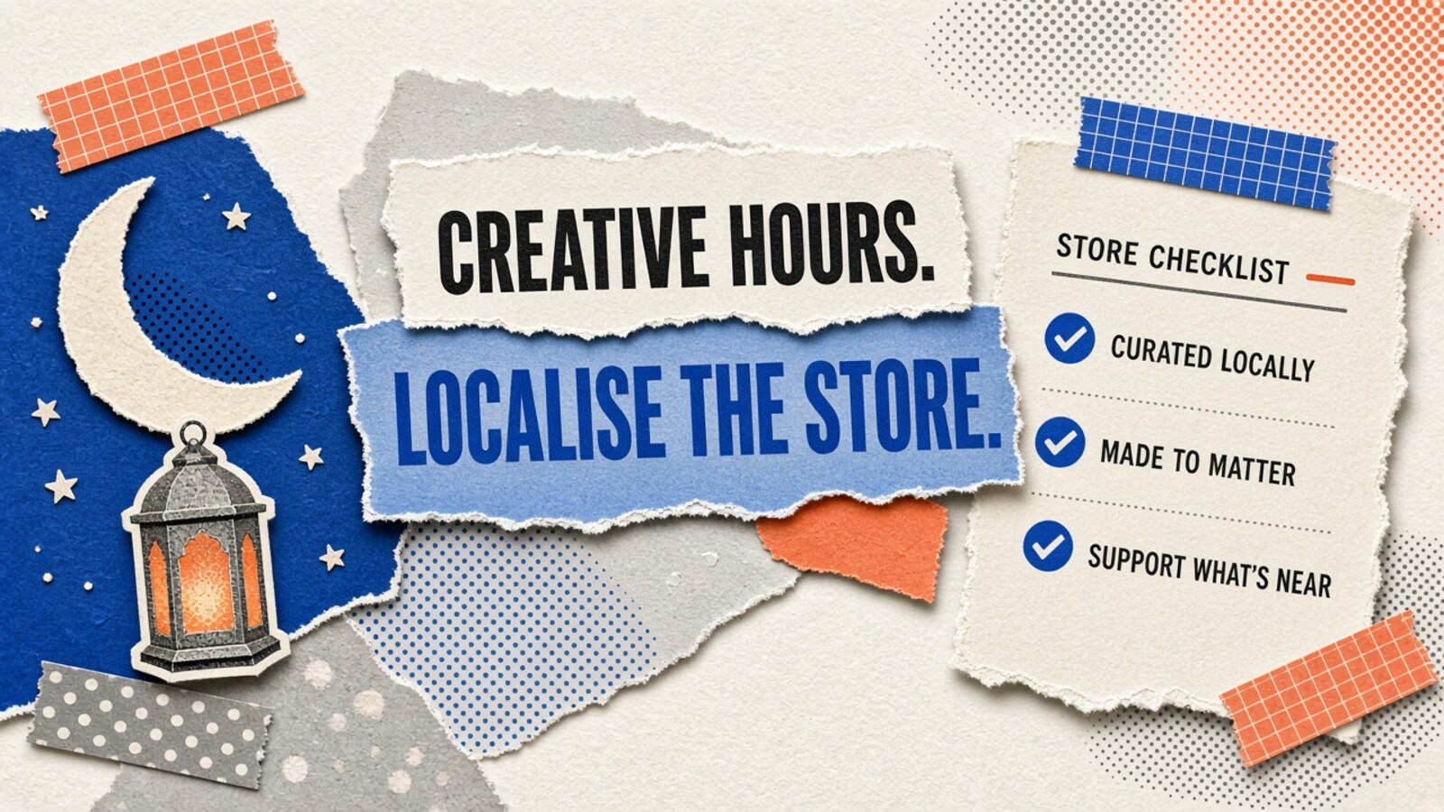 Ramadan: creative hours and store localisation checks