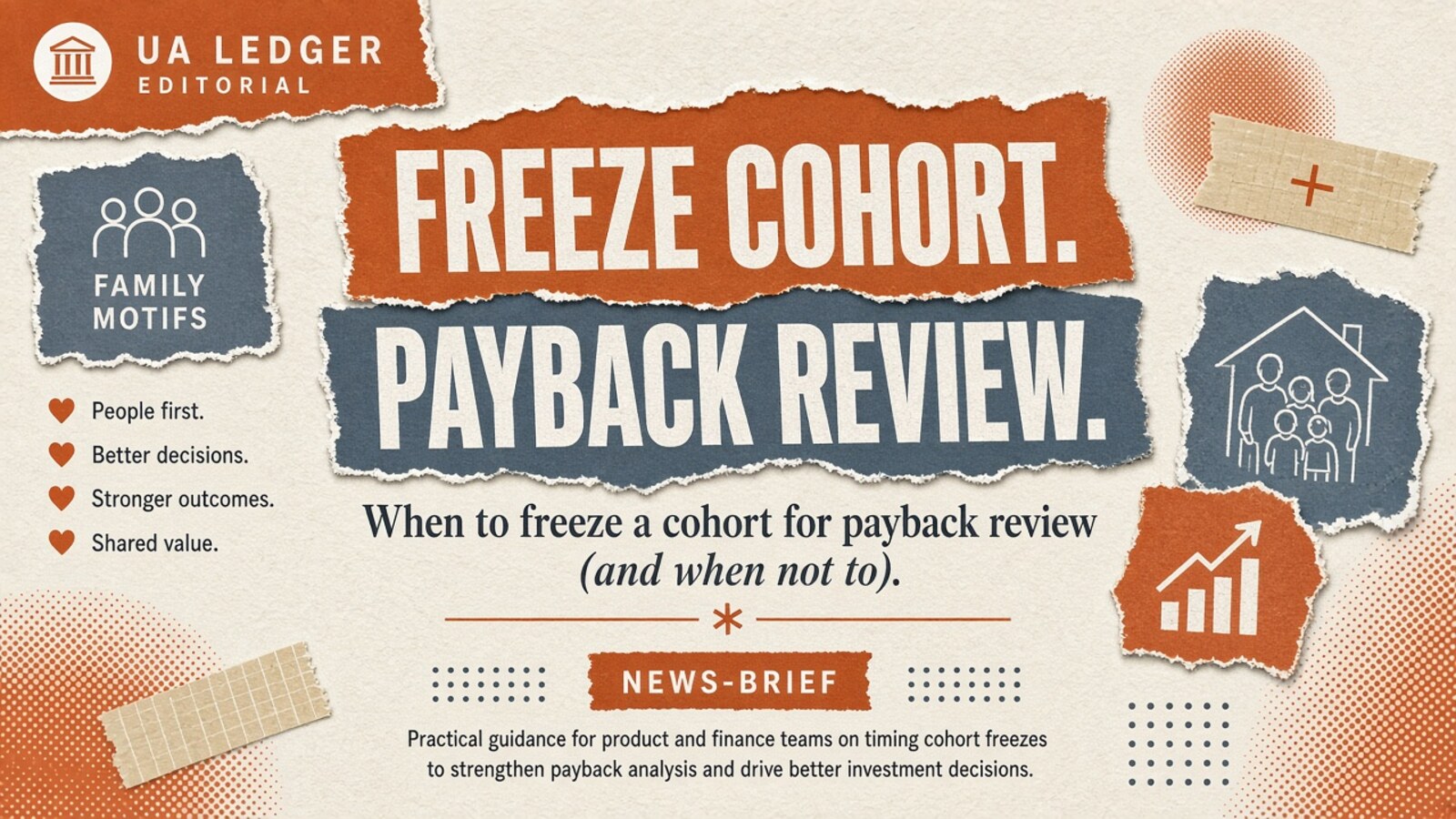 When to freeze a cohort for payback review (and when not to)