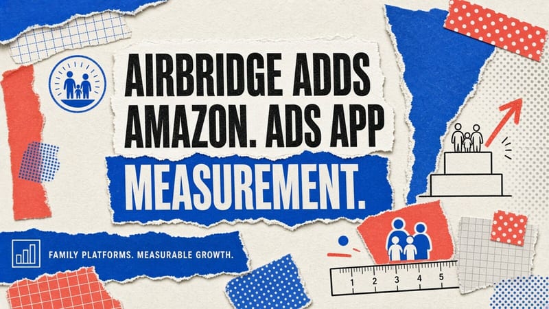 Airbridge adds Amazon Ads as an app measurement channel